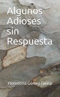Algunos Adioses sin Respuesta 1503383180 Book Cover