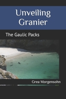 Unveiling Granier: The Gaulic Packs B0CGL4NLDH Book Cover
