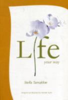 Life Your Way 0955869706 Book Cover