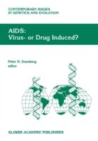 Aids: Virus- Or Drug Induced? 0792339614 Book Cover