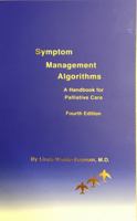 Symptom Management Algorithms: A Handbook for Palliative Care