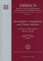 Descriptive Complexity and Finite Models: Proceedings of a Dimacs Workshop January 14-17, 1996 Princeton University (Dimacs Series in Discrete Mathematics and Theoretical Computer Science) 0821805177 Book Cover