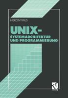 Unix: Systemarchitektur Und Programmierung 352805283X Book Cover