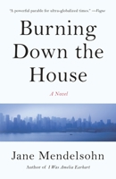 Burning Down the House: A novel 1101875453 Book Cover