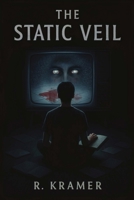 The Static Veil B0FRKXCK9Z Book Cover