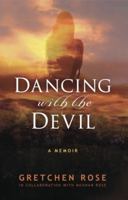 Dancing with the Devil 1948080222 Book Cover