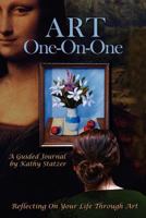 Art One-On-One: Reflecting on Your Life Through Art 1938223977 Book Cover