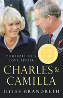 Charles & Camilla: Portrait of a Love Affair 0099490870 Book Cover