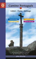 A Pilgrim's Guide to the Camino Portugués Lisbon - Porto - Santiago: including Camino Central, Variente Espiritual, Camino da Costa, & Senda Litoral 1912216388 Book Cover