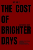 The cost of Brighter Days Anatomia di un Regime: La Situazione dei Diritti Umani nel Contesto delle Manifestazioni Civili nella Repubblica Islamica dell'Iran (Italian Edition) B0GKYCMRFS Book Cover