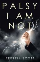 Palsy I Am Not 1532003242 Book Cover