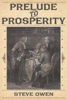 Prelude to Prosperity 1457527146 Book Cover