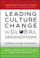 Leading Culture Change in Global Organizations: Aligning Culture and Strategy 047090884X Book Cover