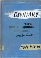 Ordinary: How to Turn the World Upside Down 1430032200 Book Cover