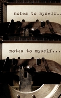 notes to my self creative blank journal 1714298701 Book Cover