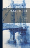 Channel Bridge; Volume 1 1022600664 Book Cover