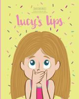 Lucy's Lips 1535560711 Book Cover