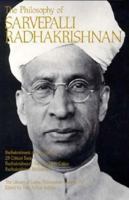 The Philosophy of Sarvepalli Radhadkrishnan, Volume 8 (Library of Living Philosophers) 0812691334 Book Cover