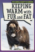 Keeping Warm with Fur and Fat 1538328410 Book Cover