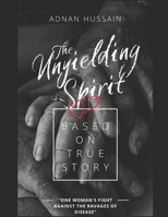 Unyielding Spirit: One Woman's Fight Against the Ravages of Disease B0C9SF6HG1 Book Cover