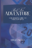 Roll For Adventure: A Beginner’s Guide to Tabletop RPGs B0F4887TDZ Book Cover