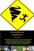 The No Nonsense Guide to Tornado Safety 1304648648 Book Cover