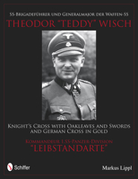 Ss-Brigadef�hrer Und Generalmajor Der Waffen-SS Theodor Teddy Wisch 0764340468 Book Cover