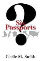 Six Passports: ? 1410737926 Book Cover