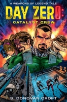 Day Zero: Catalyst Crew B0H9J49R9Q Book Cover