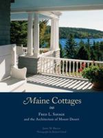 Maine Cottages: Fred L. Savage and the Architecture of Mount Desert 1568983174 Book Cover