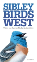 The Sibley Field Guide to Birds of Western North America 0307957926 Book Cover