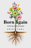 Born again: Little big book of freedom 9153173325 Book Cover