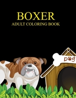 Boxer Adult Coloring Book: Boxer Coloring Book For Girls B0BHBZK57M Book Cover