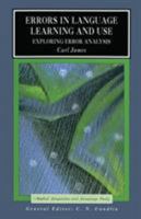 Errors in Language Learning and Use: Exploring Error Analysis 0582257638 Book Cover
