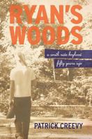 Ryan's Woods: A South Side Boyhood Fifty Years Ago 1937484114 Book Cover