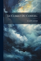 Le Climat Du Congo (1898) 1273770633 Book Cover