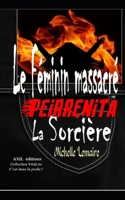Peirrenita la Sorcière, Le Féminin massacré B0BJYM7XGT Book Cover
