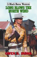 Long Blows the North Wind 0709089473 Book Cover
