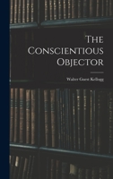 The Conscientious Objector. (Civil liberties in American history) 1016229585 Book Cover