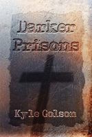 Darker Prisons 1604419431 Book Cover