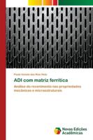 ADI com matriz ferrítica: Análise do revenimento nas propriedades mecânicas e microestruturais 6139682231 Book Cover