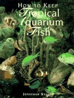 How to Keep Tropical Aquarium Fish 0765196239 Book Cover