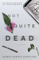 Not Quite Dead 0578400928 Book Cover