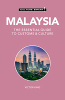 Malaysia - Culture Smart!: The Essential Guide to Customs  Culture 1857334574 Book Cover
