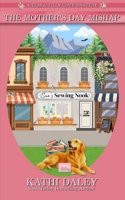 The Mother's Day Mishap 1986534898 Book Cover