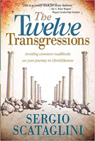 The Twelve Transgressions: Avoiding Common Roadblocks on Your Journey to Christlikeness 0884198731 Book Cover