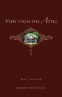 View from the Attic 1583852298 Book Cover