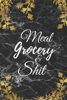 Meal Grocery & shit: Weekly Meal Planner with Groceries list (up to 52 Weeks) Golden Floral cover 1654583049 Book Cover