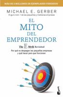 El mito del emprendedor: Por qué no despegan las pequeñas empresas y qué hacer para que funcionen / The E-Myth Revisited (Spanish Edition) 6075694307 Book Cover