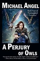 A Perjury of Owls: Book Four of 'fantasy & Forensics' 1530855764 Book Cover